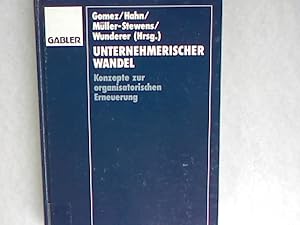 Immagine del venditore per Unternehmerischer Wandel: Konzepte zur organisatorischen Erneuerung. venduto da Antiquariat Bookfarm