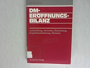 Seller image for DM-Erffnungsbilanz: Aufstellung - Inventar - Bewertung - Kapitalausstattung - Steuern. for sale by Antiquariat Bookfarm