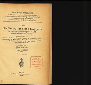 Imagen del vendedor de Die Verwertung des Roggens in ernhrungsphysiologischer und landwirtschaftlicher Hinsicht. Die Volksernhrung, 5. Heft. a la venta por Antiquariat Bookfarm