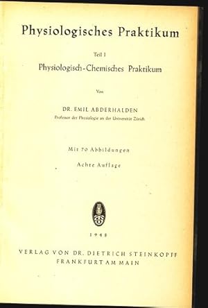 Imagen del vendedor de Physiologisches Praktikum. Teil 1: Physiologisch-chemisches Praktikum. a la venta por Antiquariat Bookfarm