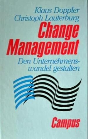 Immagine del venditore per Change Management. Den Unternehmenswandel gestalten venduto da Eichhorn GmbH