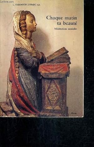 Seller image for CHAQUE MATIN TA BEAUTE MEDITATIONS MARIALES. for sale by Le-Livre