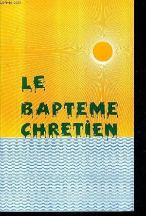 Seller image for ETUDE BIBLIQUE - LE BAPTEME CHRETIEN / 5E EDITION REVUE ET CORRIGEE. for sale by Le-Livre