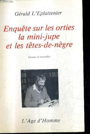 Seller image for ENQUETE SUR ORTIES LA MINI JUPE ET LES TETES DE NEGRE - CONTES ET NOUVELLES. for sale by Le-Livre