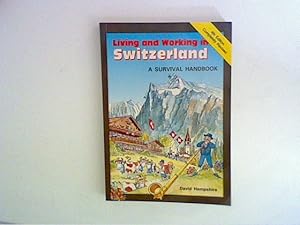 Bild des Verkufers fr Living and Working in Switzerland: A Survival Handbook zum Verkauf von ANTIQUARIAT FRDEBUCH Inh.Michael Simon