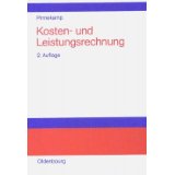 Kosten- und Leistungsrechnung Einführung in die Interne Erfolgsrechnung, Kostenkontrolle und Ents...