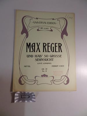 Imagen del vendedor de Sechs Gedichte von Anna Ritter fr eine mittlere Singstimme mit Begleitung des Pianofore componirt. Op. 31, No. 4. : Und hab so grosse Sehnsucht, Universal Edition No. 1185. a la venta por Druckwaren Antiquariat