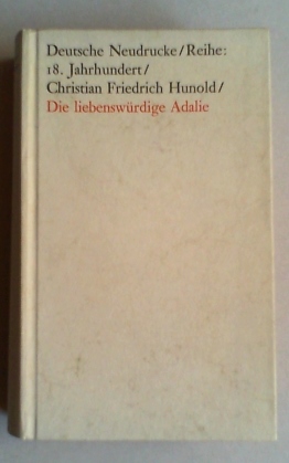 Die liebenswürdige Adalie. Faksimiledruck nach der Ausgabe von 1702. Mit einem Nachwort von Herbe...