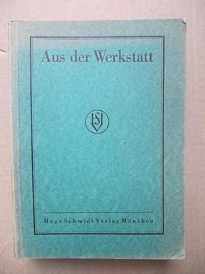 Aus der Werkstatt. Ein Tätigkeitsbericht des Verlages 1912 - 1924/25.