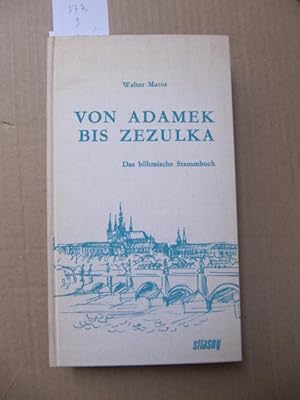 Von Adamek bis Zezulka. Das böhmische Stammbuch.