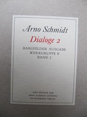 Imagen del vendedor de Dialoge 2. Joyce, May, Stifter, Krakatau, Herder, Vorspiel, Oppermann, Wezel, Kreisschlsser, Mller, Tieck, Schefer, Dickens, Geschwister Bronte, Joyce. Bargfelder Ausgabe - Werkgruppe II, Band 2. a la venta por Antiquariat Schrter -Uta-Janine Strmer