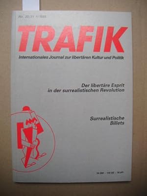 Imagen del vendedor de Trafik - Internationales Journal zur libertren Kultur und Politik. Heft 30/31: Der libertre Esprit in der surrealistischen Revolution. Surrealistische Billets. a la venta por Antiquariat Schrter -Uta-Janine Strmer