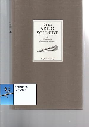 Imagen del vendedor de ber Arno Schmidt II - Gesammelte Gesamtdarstellungen. a la venta por Antiquariat Schrter -Uta-Janine Strmer