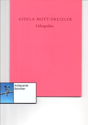 Gisela Mott-Dreizler. Lithografien 1982 - 84.