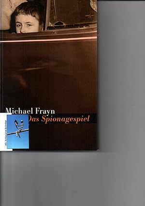 Das Spionagespiel. Roman. [signiert]. A.d.Englischen von Matthias Fienbork. OT: Spies.