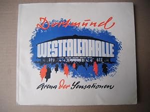 Dortmund Westfalenhalle. Arena der Sensationen.