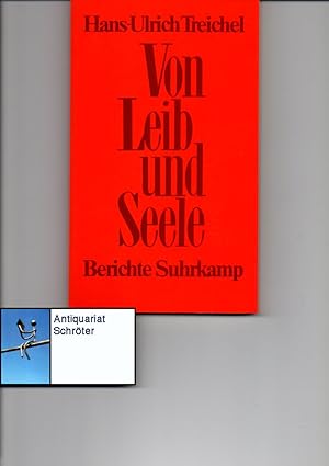 Von Leib und Seele. Berichte.