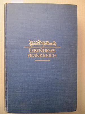 Lebendiges Frankreich. Vorwort von Henri Pichot.