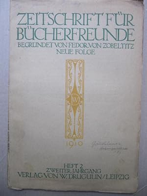 Organ der Gesellschaft der Bibliophilen. Herausgegeben von Carl Schüddekopf und Georg Witkowski. ...