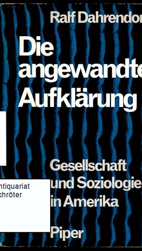 Seller image for Die angewandte Aufklrung. Gesellschaft und Soziologie in Amerika. for sale by Antiquariat Schrter -Uta-Janine Strmer