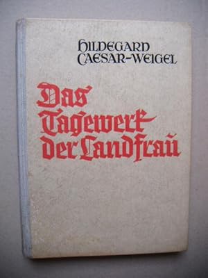 Imagen del vendedor de Das Tagewerk der Landfrau. a la venta por Antiquariat Schrter -Uta-Janine Strmer