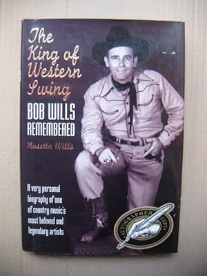 The King of Western Swing. Bob Wills remembered.