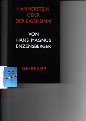 Hammerstein oder Der Eigensinn. (signiert). Eine deutsche Geschichte.