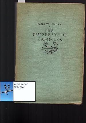 Der Kupferstich-Sammler. Handbuch für Kupferstichsammler. Hiersemanns Handbücher Band IX