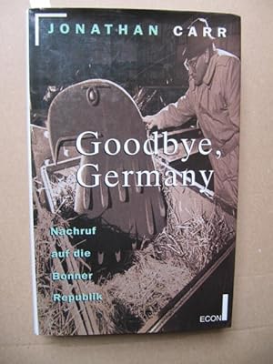 Goodbye, Germany. Nachruf auf die Bonner Republik.