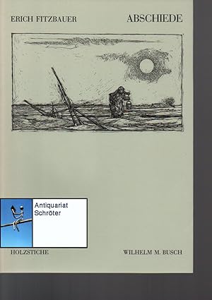 Bild des Verkufers fr Abschiede. Gedichte. Holzstiche von Wilhelm M. Busch. zum Verkauf von Antiquariat Schrter -Uta-Janine Strmer