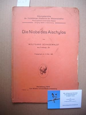Die Niobe des Aischylos. [Sitzungsberichte der Heidelberger Akademie der Wissenschaften - Philoso...