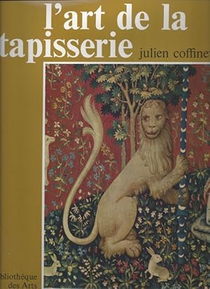 Bild des Verkufers fr L'art de la tapisserie zum Verkauf von LIBRAIRIE GIL-ARTGIL SARL