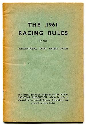 The 1961 Racing Rules of the International Yacht Racing Union