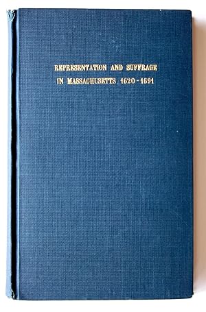 Representation and Suffrage in Massachusetts, 1620-1691