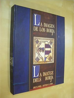 Seller image for LA IMAGEN DE LOS BORJA - LA IMATGE DELS BORJA for sale by LIBRERIA TORMOS