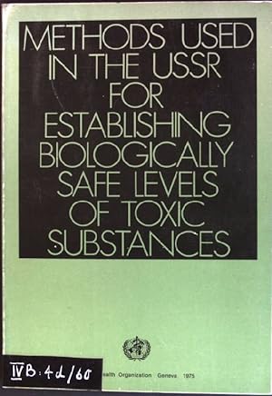 Immagine del venditore per Methods used in the USSR for establishing biologically safe levels of toxic substances: Papers presented at a WHO meeting held in Moscow from 12 to 19 December 1972 venduto da books4less (Versandantiquariat Petra Gros GmbH & Co. KG)