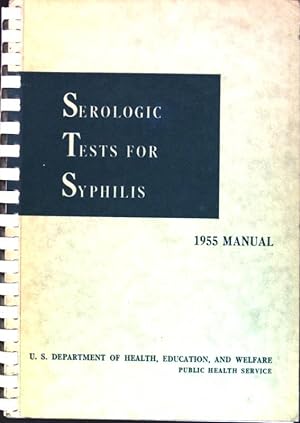 Bild des Verkufers fr Serologic Tests for Syphilis: 1955 Manual zum Verkauf von books4less (Versandantiquariat Petra Gros GmbH & Co. KG)