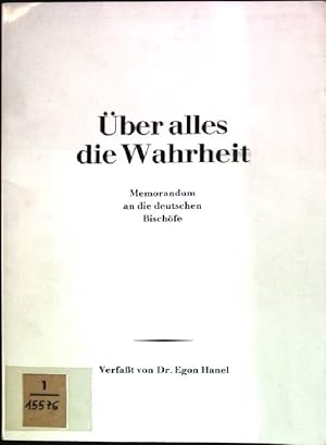 Bild des Verkufers fr ber alles die Wahrheit: Memorandum an die deutschen Bischfe zum Verkauf von books4less (Versandantiquariat Petra Gros GmbH & Co. KG)