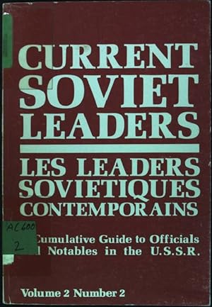 Seller image for Current soviet leaders (Les leaders sovietiques contemporains) Guide to Officials and Notables in the USSR; Vol. 2, No. 2 for sale by books4less (Versandantiquariat Petra Gros GmbH & Co. KG)