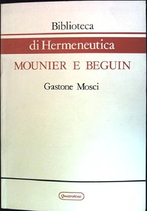 Image du vendeur pour Mounier e Beguin Biblioteca di Hermeneutica mis en vente par books4less (Versandantiquariat Petra Gros GmbH & Co. KG)