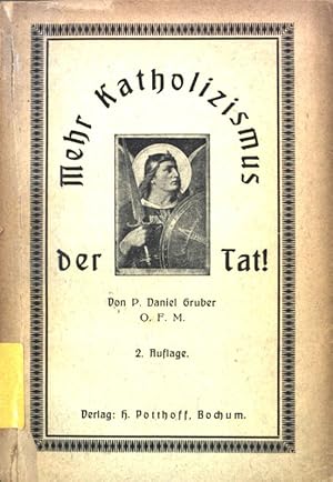 Seller image for Mehr Katholizismus der Tat!; for sale by books4less (Versandantiquariat Petra Gros GmbH & Co. KG)