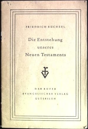 Imagen del vendedor de Die Entstehung unseres Neuen Testaments a la venta por books4less (Versandantiquariat Petra Gros GmbH & Co. KG)