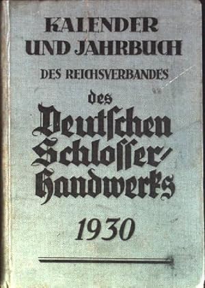 Kalender und Jahrbuch des Reichsverbandes des Deutschen Schlosser-Handwerks für das Jahr 1930