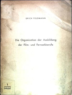 Imagen del vendedor de Die Organisation der Ausbildung der Film- und Fernsehberufe a la venta por books4less (Versandantiquariat Petra Gros GmbH & Co. KG)