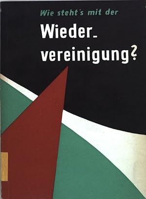 Bild des Verkufers fr Wie steht's mit der Wiedervereinigung?; zum Verkauf von books4less (Versandantiquariat Petra Gros GmbH & Co. KG)