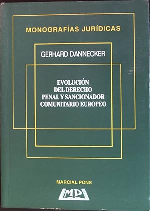 Seller image for Evolucin de derecho penal y sancionador comunitario euopeo Monografas Jurdicas for sale by books4less (Versandantiquariat Petra Gros GmbH & Co. KG)