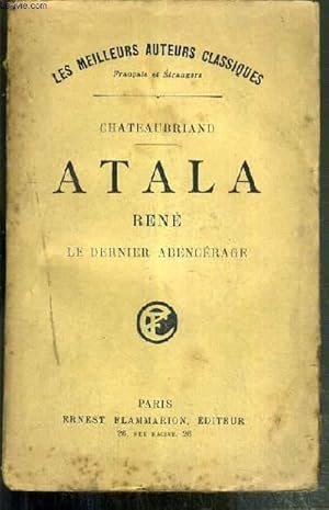 Bild des Verkufers fr ATALA - RENE - LE DERNIER ABENCERAGE / LES MEILLEURS AUTEURS CLASSIQUES. zum Verkauf von Le-Livre