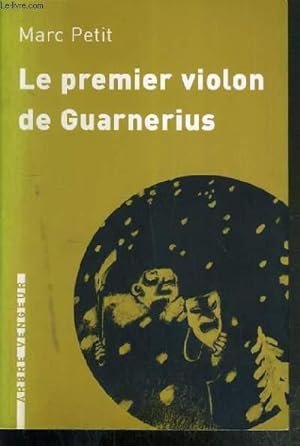 Seller image for LE PREMIER VIOLON DE GUARNERIUS ET AUTRES NOUVELLES for sale by Le-Livre