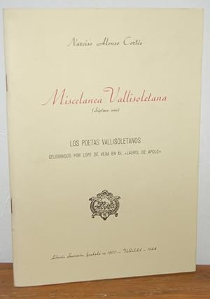 Bild des Verkufers fr MISCELANEA VALLISOLETANA (Sptima serie) LOS POETAS VALLISOLETANOS CELEBRADOS POR LOPE DE VEGA EN EL "LAUREL DE APOLO" zum Verkauf von EL RINCN ESCRITO