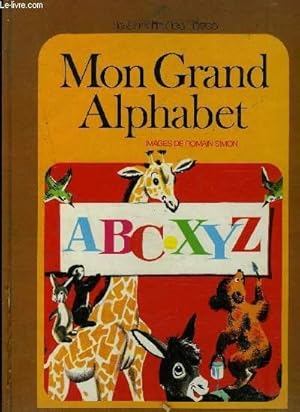 Seller image for MON GRAND ALPHABET for sale by Le-Livre